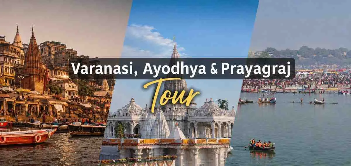 Varanasi, Ayodhya & Prayagraj Tour Guide